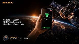 MediaTek on 3GPP NR-NTN for Secure & High-Speed Connectivity