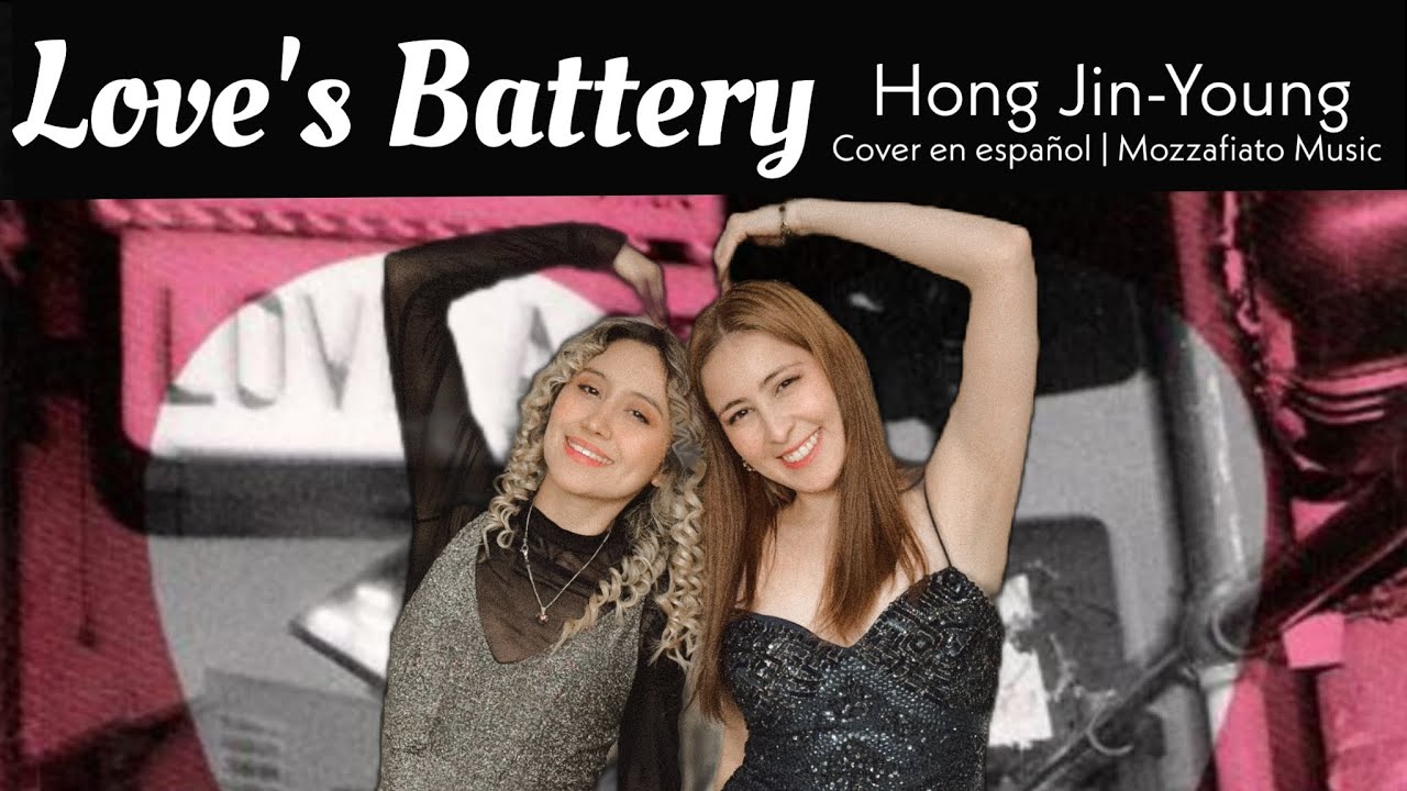Love's Battery ♡ Hong Jin Young (Cover en español | @karengares @Euyenicovers)