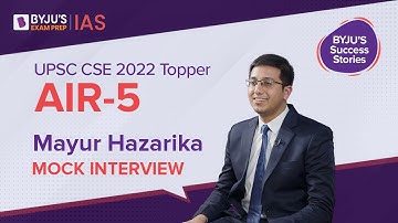 Mayur Hazarika AIR-5 | UPSC 2022 Topper Mock Interview | BYJU