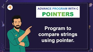 (V7-M1-APC) LAQ-15: Program to compare strings using pointer.