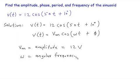 Vind de amplitude, fase, periode en frequentie van de sinusoïde | Sinusoïden en fasoren