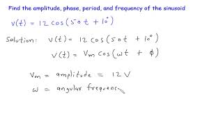 Find The Amplitude, Phase, Period, And Frequency Of The Sinusoid Sinusoids And Phasors