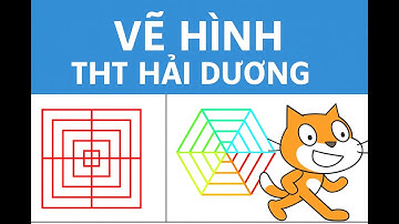 Hướng dẫn Scratch - Vẽ hình THT Hải Dương 2024