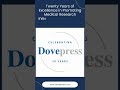 Dove medical press 20th anniversary