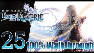 Trails into Reverie 100% Full Walkthrough 25 - Lloyd Act IV Part 2
