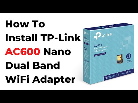 How To Install TP-Link Archer T2U Nano | AC600 Wireless USB Adapter WinXP/Win7/Win8/Win8.1/Win10