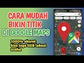 Cara membuat titik lokasi di google map