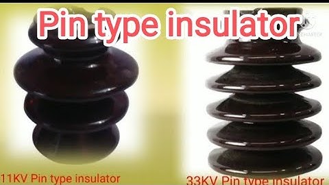 About PIN TYPE INSULATOR