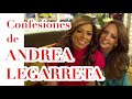 CONFESIONES DE ANDREA LEGARRETA