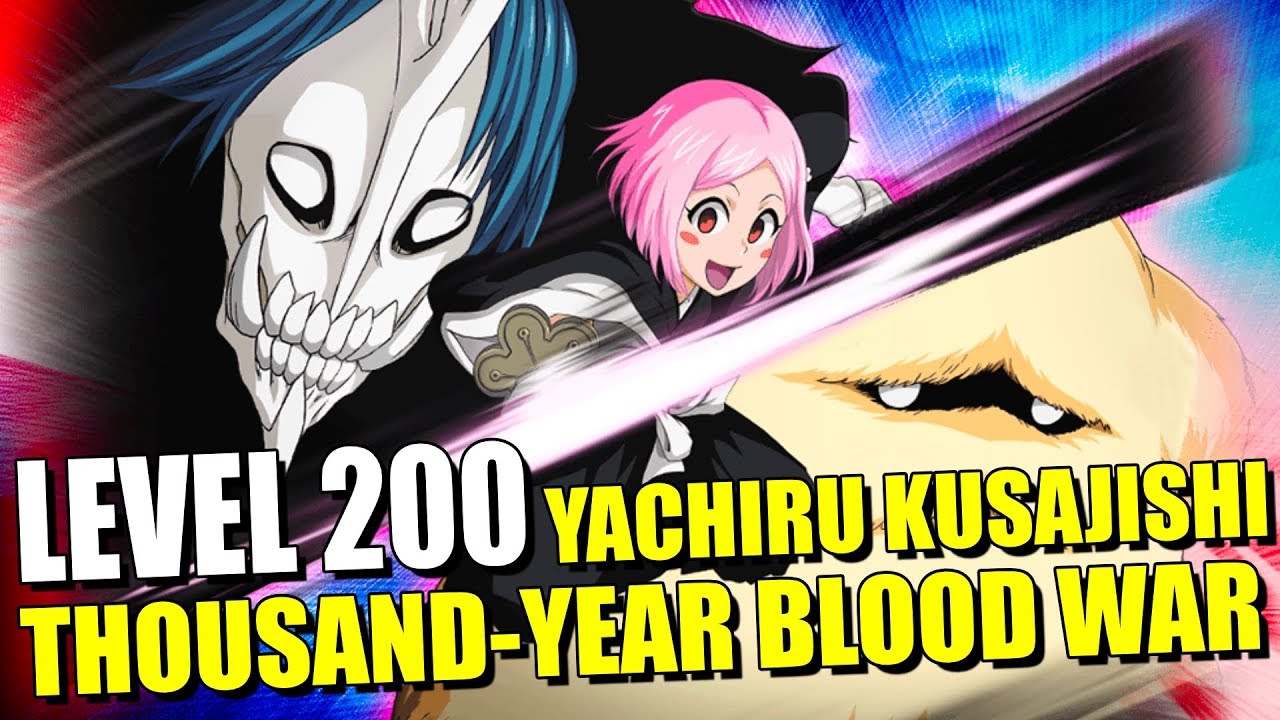 TYBW YACHIRU KUSAJISHI 6 STAR LEVEL 200 GAMEPLAY! Bleach Brave Souls