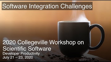 CW20: Software Integration Challenges, Presentation by Todd Gamblin, LLNL, with Vadim Dyadechko