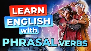 Aprender Inglés con Películas - Top 6 Back To The Future Phrasal Verbs