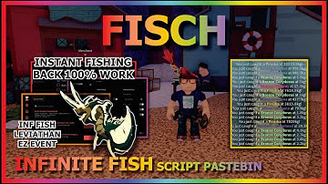FISCH Script Pastebin 2025 INFINITE FISH, INSTANT FISHING, INSTANT EVENT, UNDETECTED (LEVIATHAN)🐉