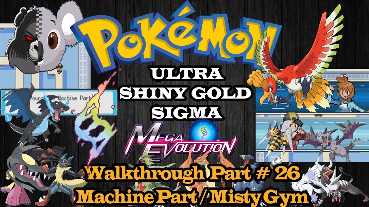 Pokemon Ultra Shiny Gold Sigma Walkthrough Part 26 Machine Part Misty Gym Youtube