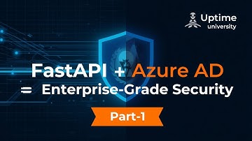 FastAPI + Azure AD = Enterprise-Grade Security (Step-by-Step) Part-1