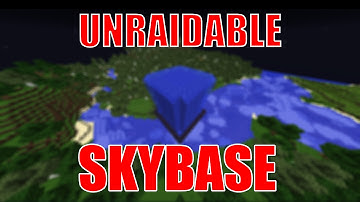 Minecraft - How To Make An Unraidable Skybase