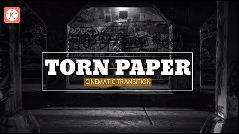Torn Paper Transition | Cinematic Transition | Kinemaster Tutorials