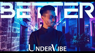 UnderVibe - Better ( Visualiser )