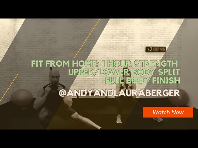 1 Hour Strength At Home: Upper/Lower Body Split w/ Full Body Finish