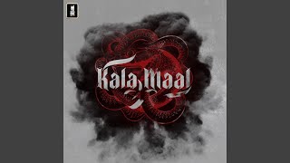 Kala Maal (feat. Bhalwaan)