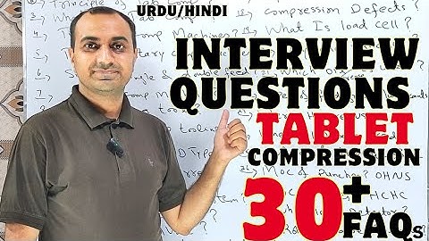 Tablet Compression Interview Questions
