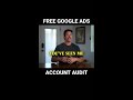 If youve seen me on YouTube, you know the value of a free Google Ad audit. #shorts