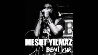Mesut Yılmaz - Beni Vur (Ahmet Kaya / Akustik Cover) Resimi