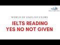 IELTS Reading  Yes No Not Given