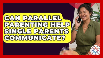 Can Parallel Parenting Help Single Parents Communicate? - Single Parent Support Hub