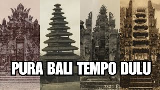 POTRET PURA BALI TEMPO DULU | Part 1
