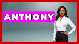 Famous Anthony - Baby Girl Name Meaning, Origin & Popularity - RandomNames.com Wealth