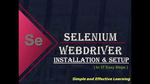 Selenium WebDriver - Setup and Installation || Selenium Tutorial || selenium webdriver tutorial