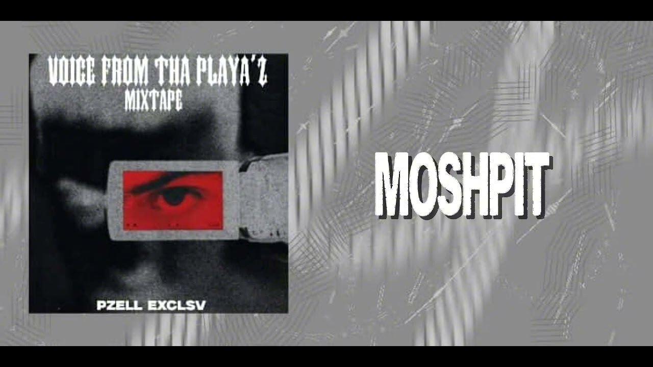 Pzell Exclsv - MOSHPIT (OFFICIAL AUDIO) 