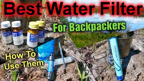 Best and Most Common Water Filters For Backpackers and How To Use Them