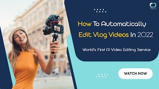 How To Automate Your  VLOG Video Editing in 2022