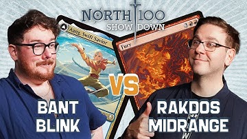Bant Blink vs Rakdos Midrange || North 100 Showdown