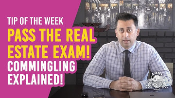 Tip of the Week - Pass the REAL ESTATE EXAM! COMMINGLING EXPLAINED!