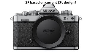 First rumored Nikon ZF specs: 46MP and $1999 only!