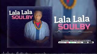 Soulby - Lala Lala ( Son Officiel 2025 )