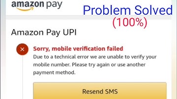 How to Fix Amazon Pay UPI Mobile Verification Failed | Amazon Pay UPI Verification Problem Solved