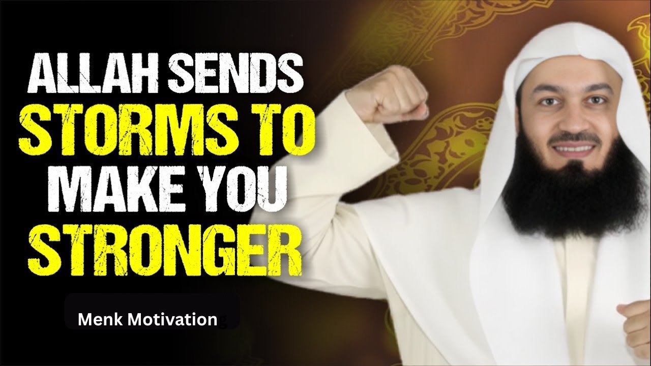 The Storm That Shakes You Is the Storm That Strengthens You | Mufti Menk | Menk Motivation!