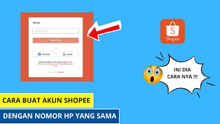 Cara Membuat Akun Baru Shopee Pakai Nomer Hp Yang Sama
