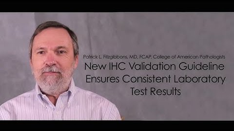 New IHC Validation Guideline Improves Patient Safety by Ensuring Consistent Lab Test Results