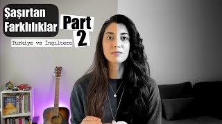 Türkiyeden İngiltereye Kültür Şoku Ve İlginç Deneyimlerim - İngilterede Yaşamanın Tuhaf Yönleri