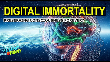 Digital Immortality: Could YOU Live Forever?