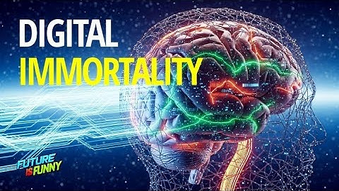 Digital Immortality: Could YOU Live Forever?