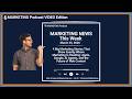 Marketing News This Week March 25: Four Stories That Show Exactly Where Marketing Is Heading