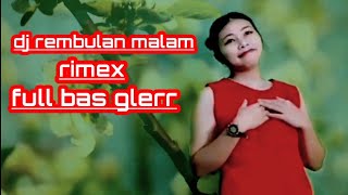 Dj Rembulan Malam Rimex