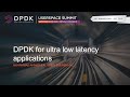 DPDK for ultra low latency applications - Muhammad Ahmad & Ali Rizvi, eMumba Inc.