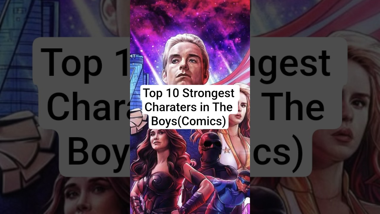 Top 10 Strongest Characters in The Boys (Comics)